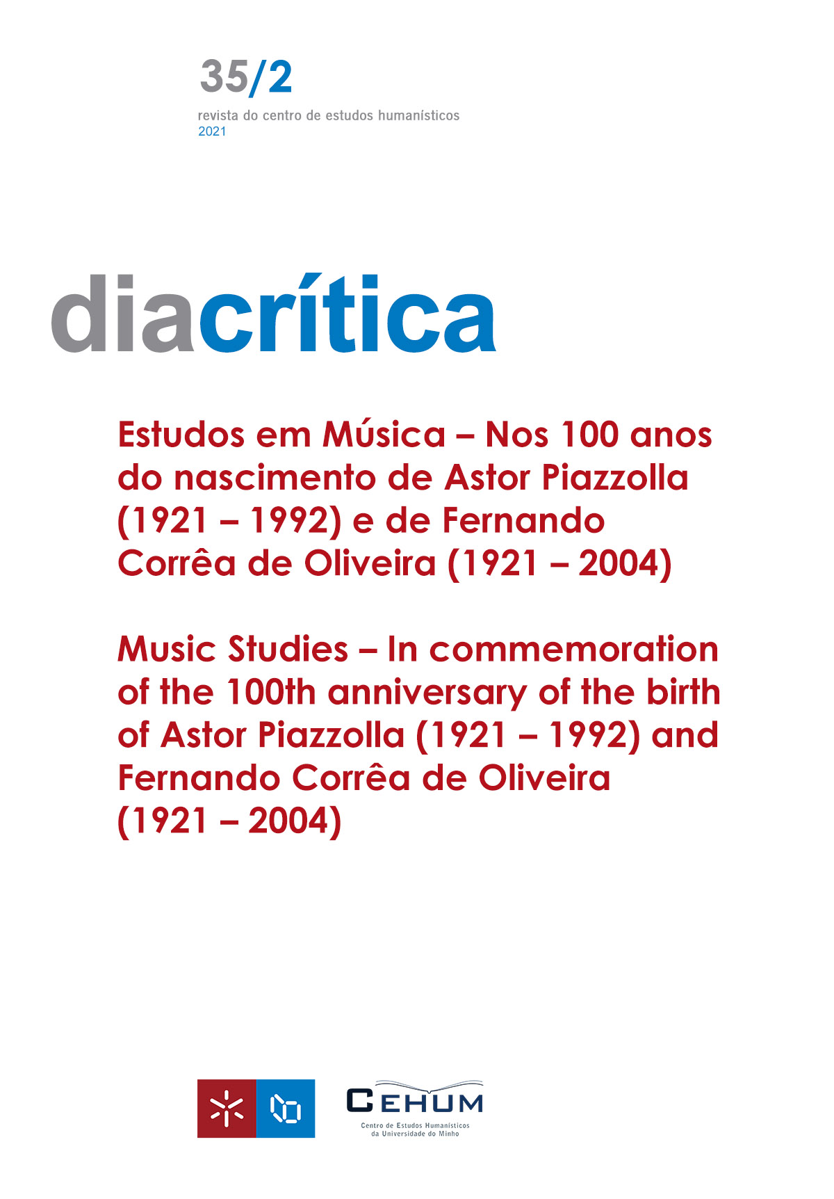 					View Vol. 35 No. 2 (2021): Music Studies – In commemoration of the 100th anniversary of the birth of Astor Piazzolla (1921 – 1992) and Fernando Corrêa de Oliveira (1921 – 2004)
				