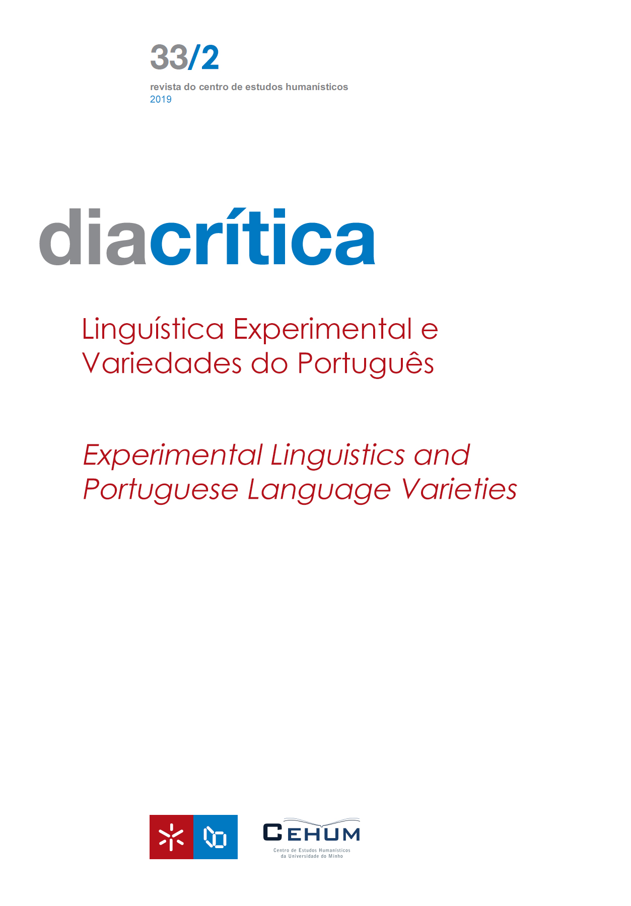 					View Vol. 33 No. 2 (2019): Experimental Linguistics and Portuguese Language Varieties
				