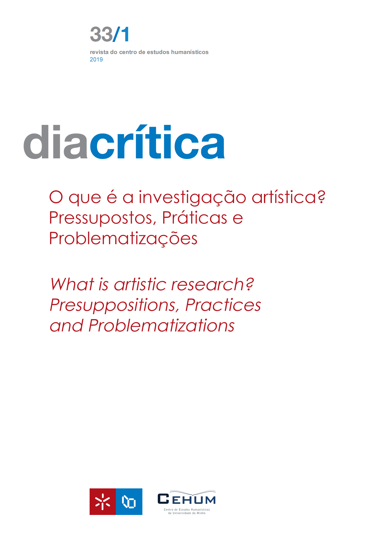 					View Vol. 33 No. 1 (2019): What is artistic research?: Presuppositions, Practices and Problematizations
				