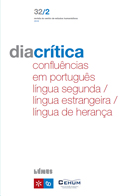 					Ver Vol. 32 N.º 2 (2018):  Confluências em português língua segunda / língua estrangeira / língua de herança
				