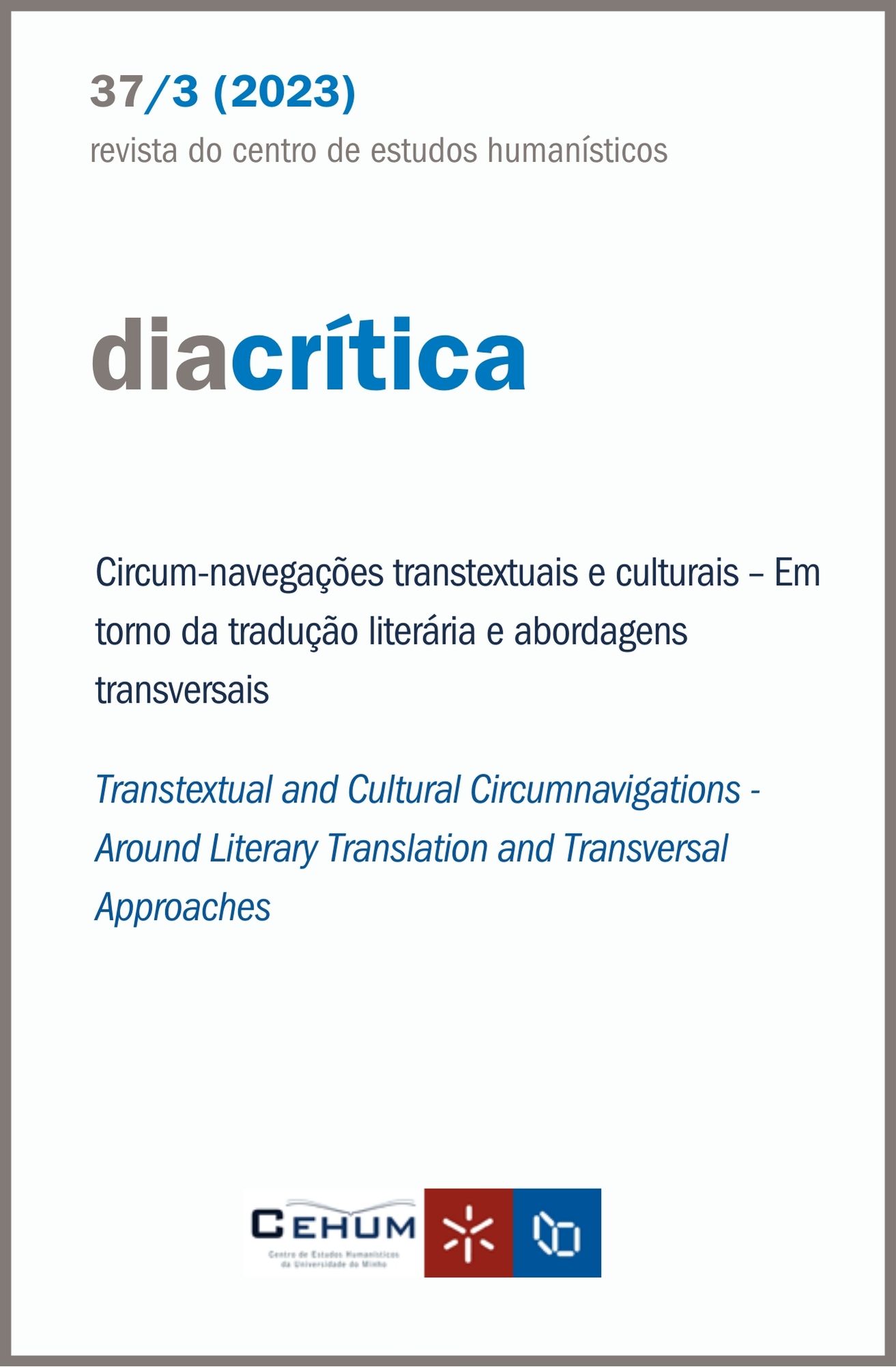 					Ver Vol. 37 N.º 3 (2023): Circum-navegações transtextuais e culturais – Em torno da tradução literária e abordagens transversais
				